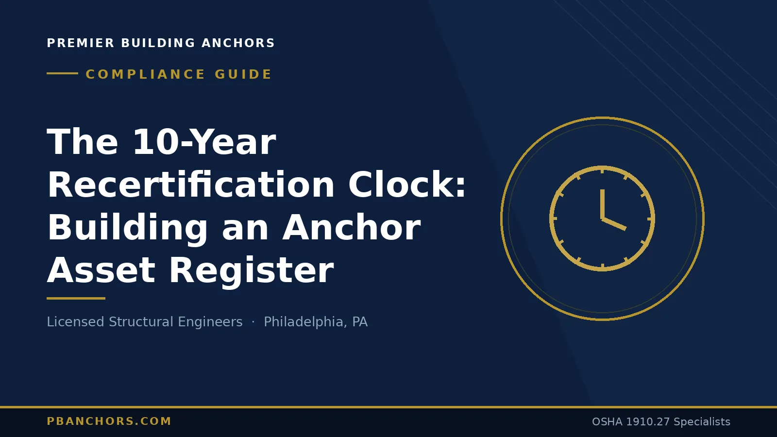 The 10-Year Recertification Clock: How to Build an Anchor Asset Register